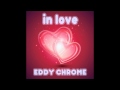(Deep House / Soulful) Eddy Chrome - In Love ...