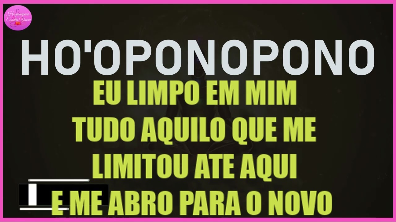 HO'OPONOPONO I CLEANSE IN MYSELF EVERYTHING THAT HAS LIMITED ME SO FAR AND I OPEN MYSELF TO THE NEW