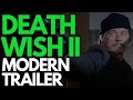 Death Wish 2 (1982) Modern Trailer | Cannon Films | Vinegar Syndrome | Charles Bronson Action Movie