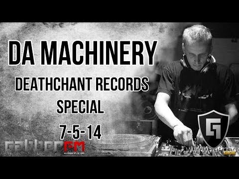 Da Machinery @ Gabber.FM- Deathchant Records Special (7-5-14)