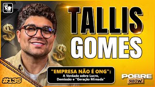 1 BILIONÁRIO VS O PRIMO POBRE | "GERAÇÃO MIMADA" Tallis Gomes no Pobre Show #135
