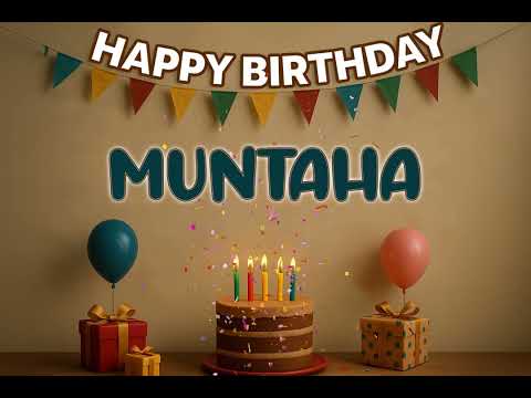 MUNTAHA’s Happy Birthday Song 🎈 | Custom Track by XBirthdays for Kids & Adults | 2026