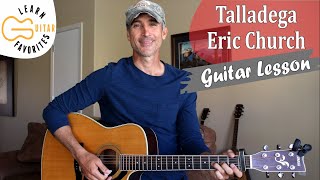 Talladega - Eric Church - Guitar Lesson | Tutorial