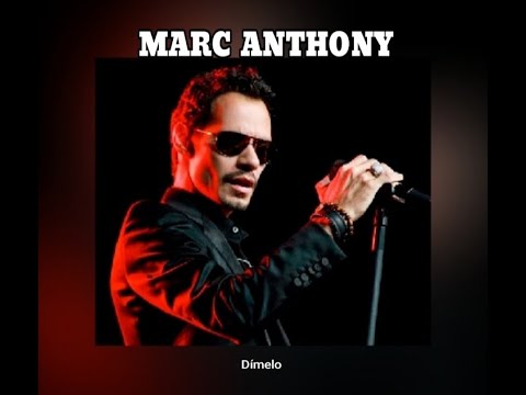 MARC  ANTHONY - DIMELO  (LETRA)