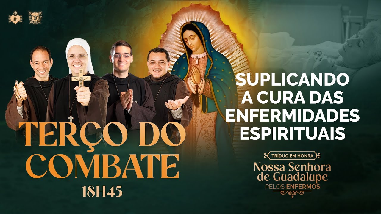 Terço do Combate - 2º dia do TRÍDUO A NOSSA SENHORA DE GUADALUPE - 10/12
