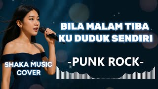 Download lagu MANTAAB !!! BILA MALAM TIBA KU DUDUK SENDIRI -  STREET PUNK  (VIDEO LYRIC) BY SHAKA MUSIC COVER mp3