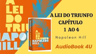 A LEI DO TRIUNFO NAPOLEON HILL ( AUDIO LIVRO) CAPTULO 1 AO 4