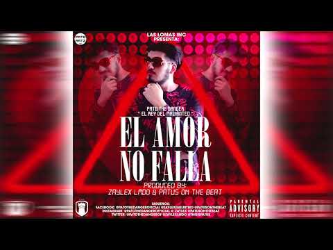 Pato The Danger - El Amor No Falla (Prod. By Zaylex & Patus)