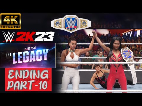 WWE 2K23 MyRISE The LEGACY ENDING Gameplay Walkthrough FULL GAME [4K 60FPS] - No Commentary #wwe