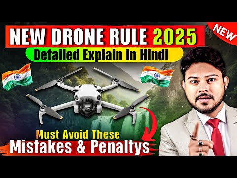 New Drone Rules 2025 India : Drone Registration, RPC Drone Licence, Penalty in India Explain