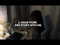 2-Hour Work and Study With Me