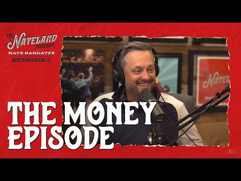 Nateland | Ep #3 - The Money Episode