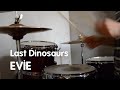 Evie - Last Dinosaurs Drum cover 