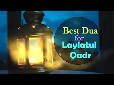 Best Dua for Laylatul Qadr (Night of Qadr) - Ramadan Raminder || Dawah Islam Channel