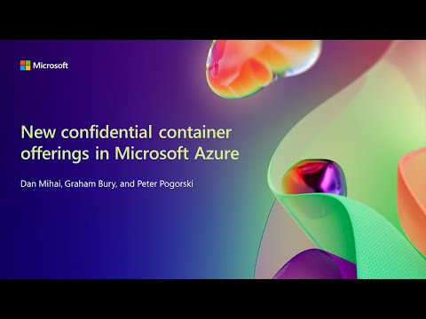 New confidential container offerings in Microsoft Azure
