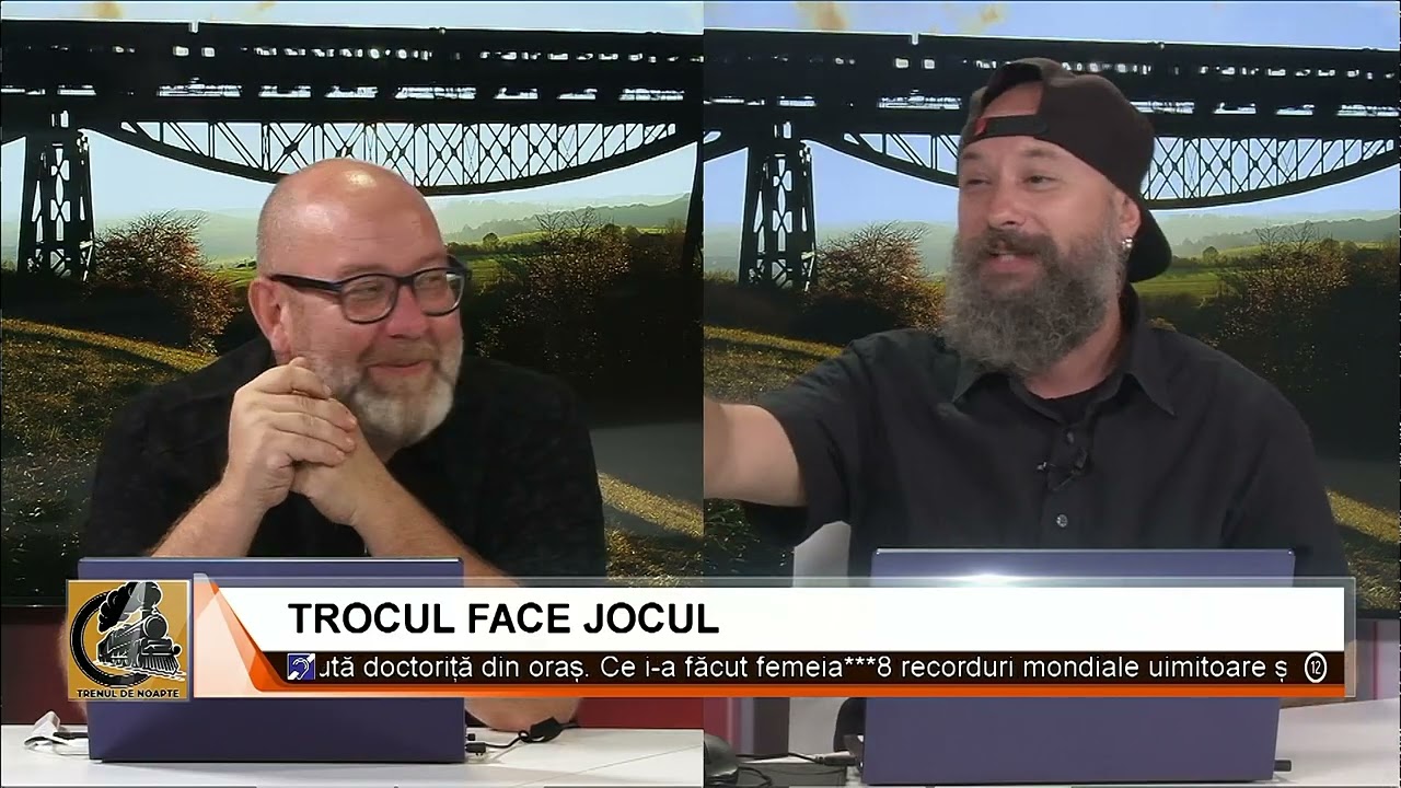 TROCUL FACE JOCUL TRENUL DE NOAPTE