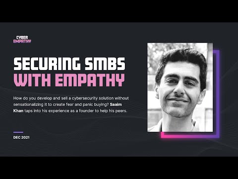 Using Empathy to Build and Sell Cybersecurity Products