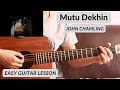 Mutu Dekhin - John Chamling | Guitar Lesson | Full Version