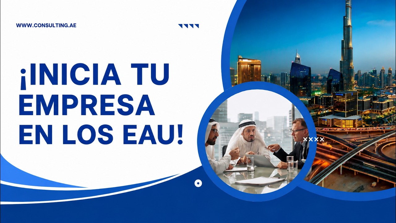 Inicia tu empresa en los EAU — rápido, legal y sin riesgos