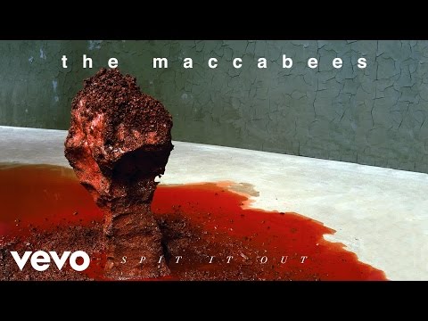 The Maccabees - Spit It Out (Audio)