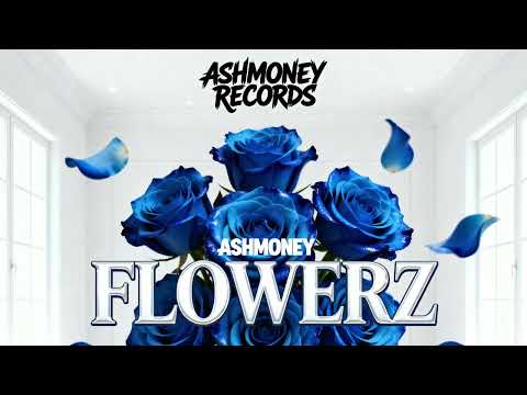 ASHMONEY RECORDS   FLOWERZ