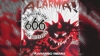 666 - Alarma! (Karasso Big Room Techno Bootleg Remix)