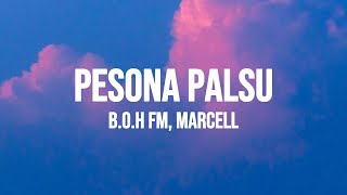 Download lagu B.O.H FM feat. Marcell - Pesona Palsu (Lirik) mp3 Download lagu B.O.H FM feat. Marcell - Pesona Palsu (Lirik) mp3