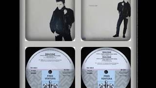 FRED VENTURA - IMAGINE (EXTENDED, HOUSE BEAT, RADIO EDIT 1987)