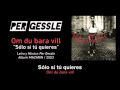 PER GESSLE — "Om du bara vill" (Subtítulos Español - Sueco)