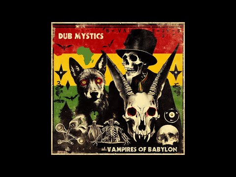 Dub Mystics - Vampires Of Babylon