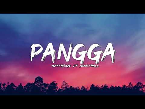 PANGGA// MATTHAOIS FT. BY SOULTHRLL ( Your My Pangga)