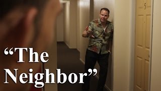 "The Neighbor" (Comedy Short Film) "The Neighbor" (Comedy Short Film)