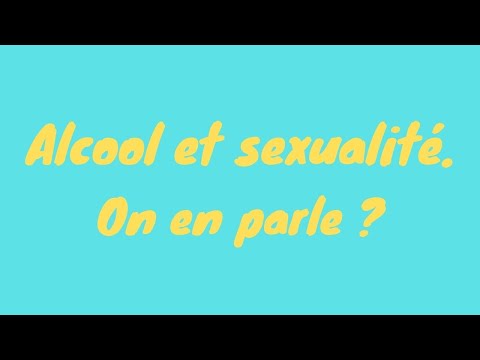 ALCOOL ET SEXUALITE : COCKTAIL TOXIQUE ?