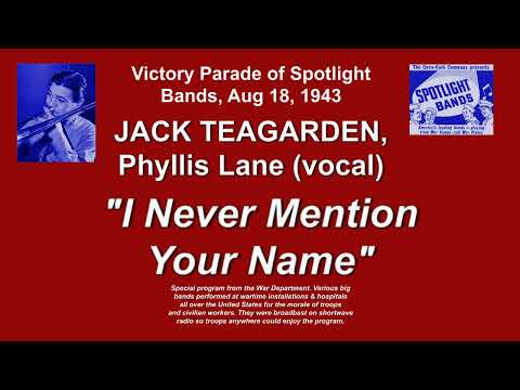 Jack Teagarden: "  I Never Mention Your Name" - Phyllis Lane, Vocal, Jack Teagarden, Trombone, LIVE