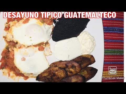Desayuno Tipico Guatemalteco