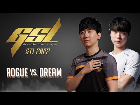StarCraft 2 - ROGUE vs DREAM! - 2022 AfreecaTV GSL Super Tournament 1: Qualifier