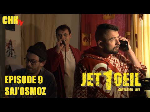 JET 1 OEIL - S1E9 - SAJ'OSMOZ