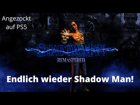 Shadow Man Remastered - Deutsch Gameplay - Endlich wieder Shadow Man! Angezockt auf der PS5