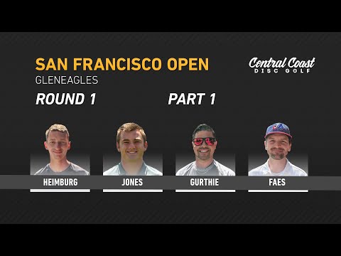 2019 San Francisco Open - Round 1 Part 1 - Heimburg, Jones, Gurthie, Faes