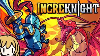 【Incre Knight】成金装備でドラゴン退治!