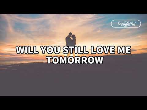Will You Still Love Me Tomorrow Lyrics | Lobo