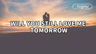 Will You Still Love Me Tomorrow Lyrics | Lobo