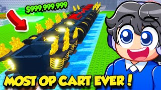 I Built THE MOST OP CART EVER In Roblox Build a Cart!