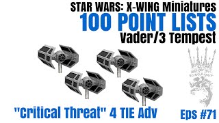 Lists: &quot;Critical Threat&quot; - Vader/3 Tempest (4 TIE Adv) - X-Wing Miniatures - SPG: Eps-71