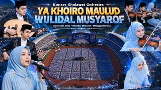 Download lagu KONSER SHOLAWAT YA KHOIRO MAULUD X WULIDAL MUSYAROF Sholawat Orchestra Merdu Terbaru Spektakuler mp3