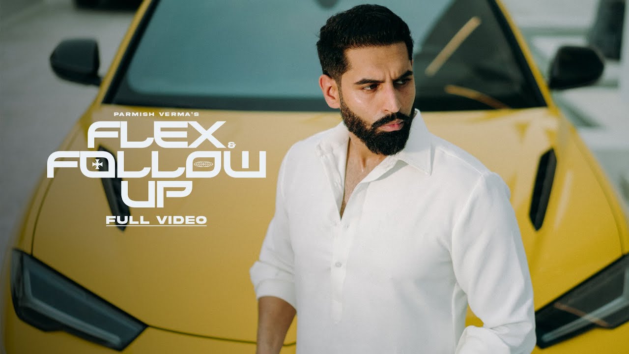 Flex And Follow Up Lyrics | Parmish Verma