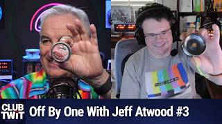 Club TWiT: Off By One With Jeff Atwood #3 - No Ragrets
