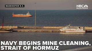 US begins mine clearance operations in Strait of Hormuz CENTCOM