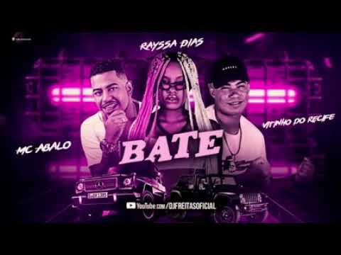 MC abalo, Vitinho do Recife FEAT Rayssa dias ,bate💥💣