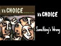 K's Choice - Something's Wrong